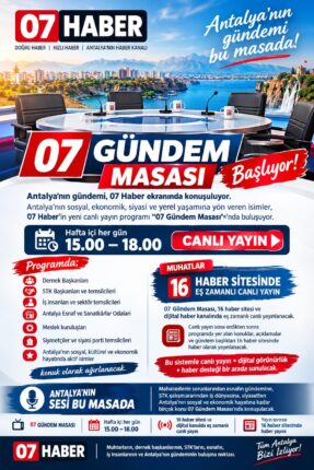 07 Gündem Masası başlıyor: Antalya’nın gündemi canlı yayında konuşulacak