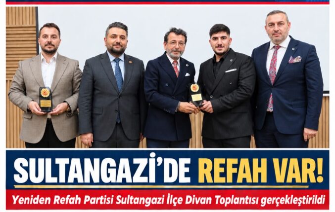 Yeniden Refah Partisi Sultangazi İlçe Teşkilatı Divan Toplantısı Gerçekleştirildi