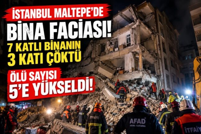 Maltepe’de Bina Faciası: 5 Kişi Hayatını Kaybetti